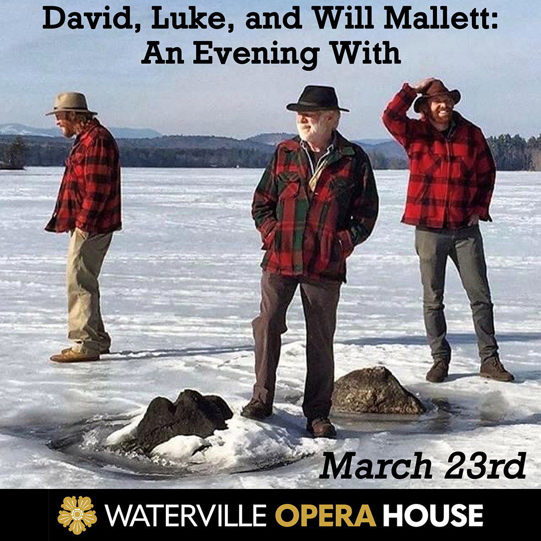 An Evening With: David, Luke, and Will Mallett - Waterville Creates